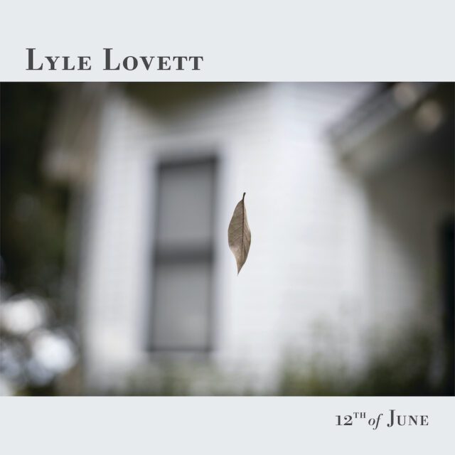 CD Cover Art for 12th of June by Lyle Lovett